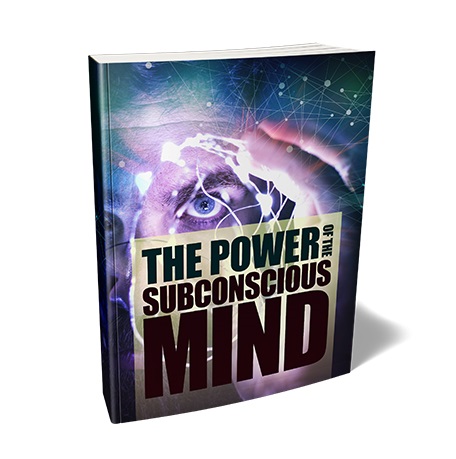 The Power of the Subconscious Mind - eBook with Resell Rights